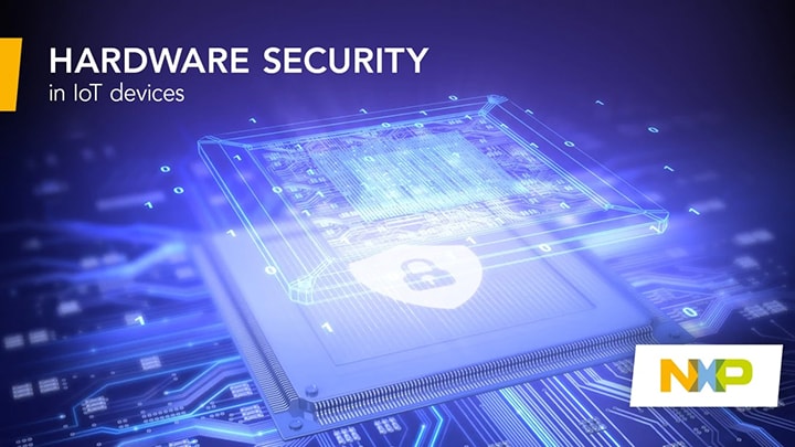 Hardware Security for IoT Devicess | NXP Semiconductors