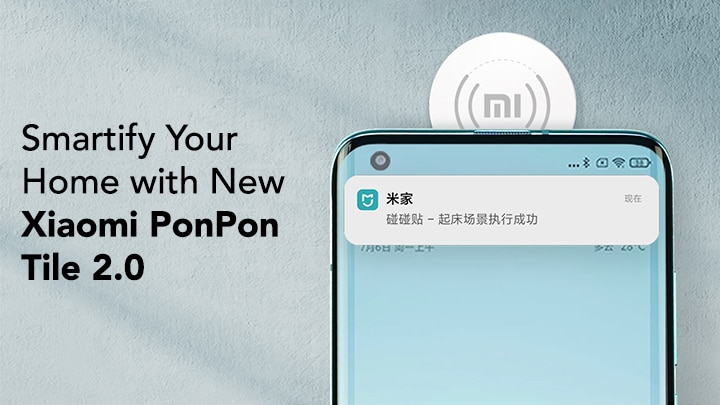 Define Your Own Smart Lifestyle with One Tap, Using Xiaomi’s PonPon Tile 2.0 and NTAG NFC Tags