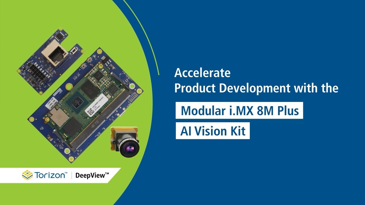 Accelerate Product Development with the Modular i.MX 8M Plus Processor-Based AI Vision Kit