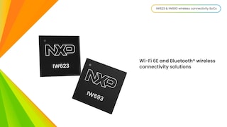 IW693 and IW623: Wi-Fi 6E and Bluetooth Wireless Connectivity Solutions