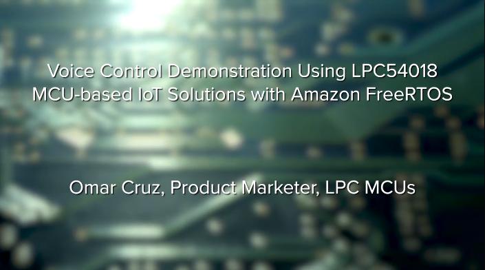 Voice Control Demonstration using LPC54018 MCU-based IoT Solution with FreeRTOS