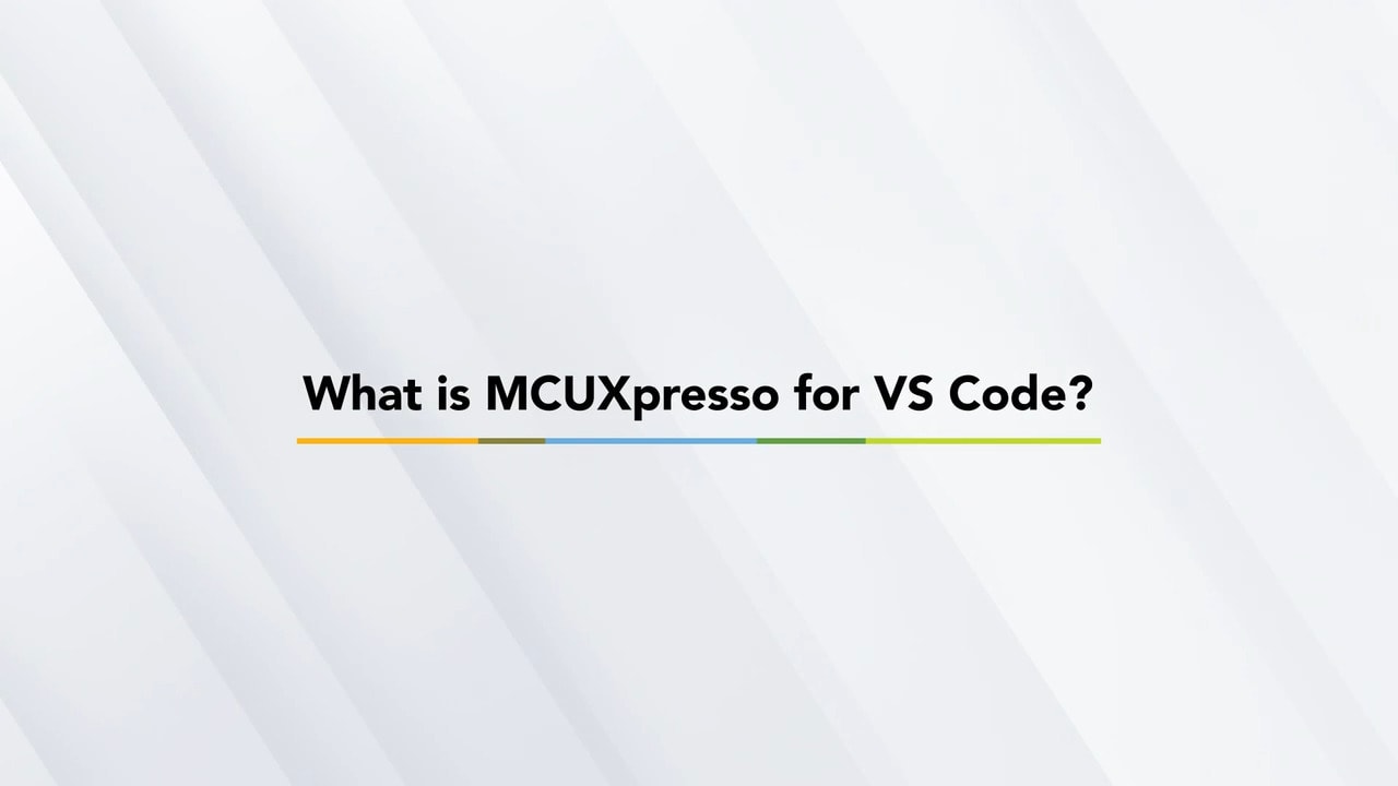 MCUXpresso for Visual Studio Code IDE