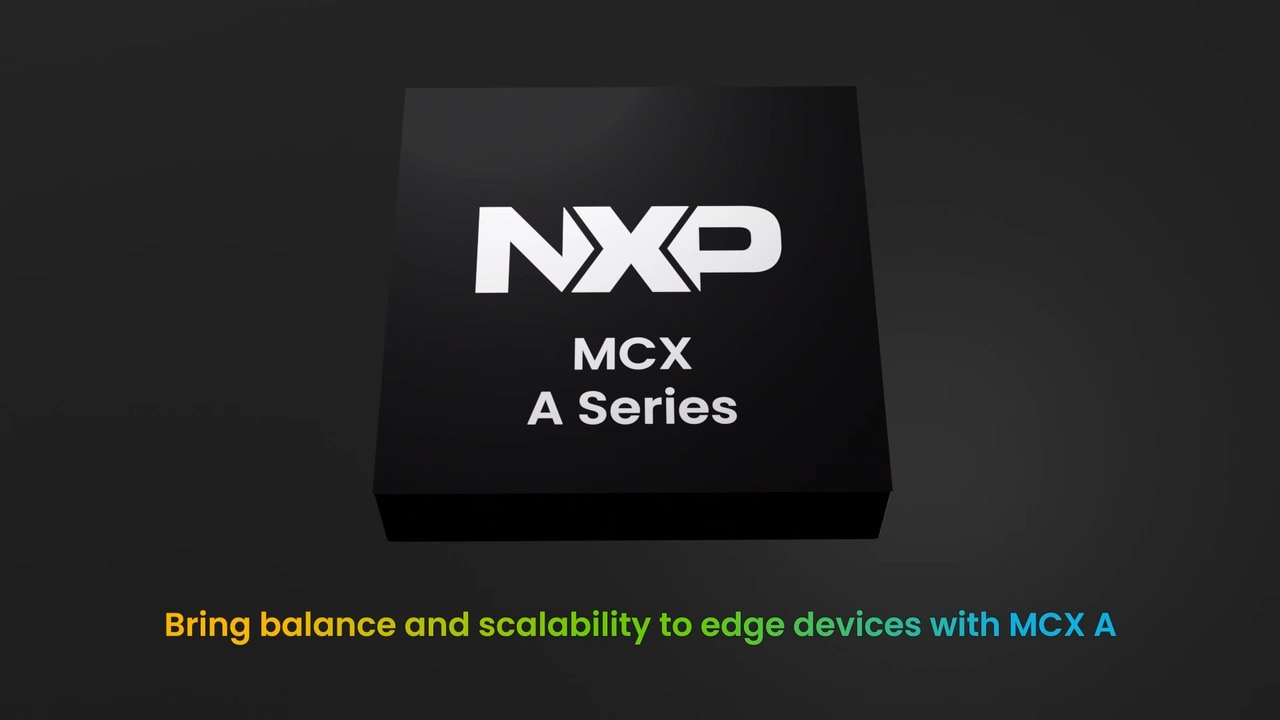 MCX A Series MCUs for Edge Computing Applications