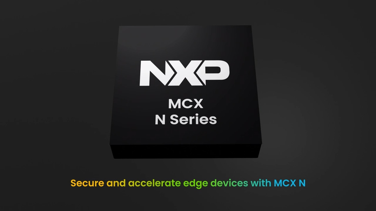 MCX N Series MCUs for Edge Computing Applications