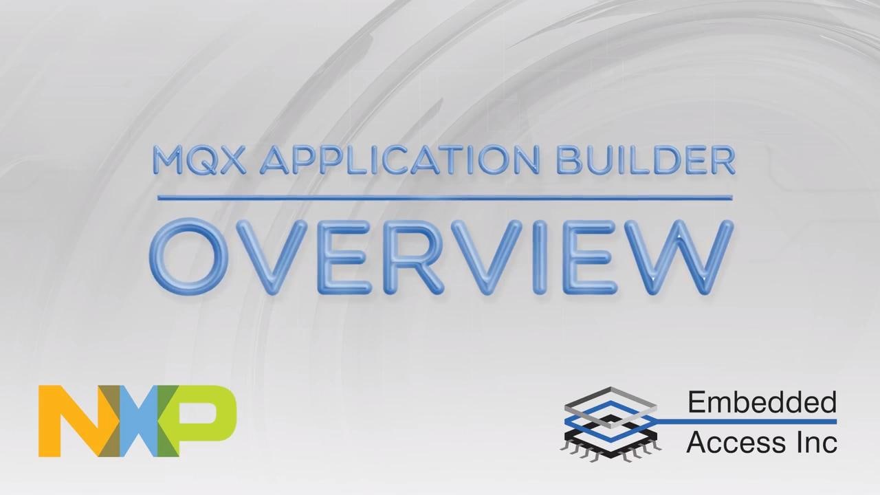 MQX App Builder OVERVIEW.