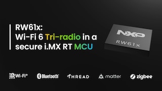 RW61x: Wi-Fi 6 Tri-Radio in a Secure i.MX RT MCU